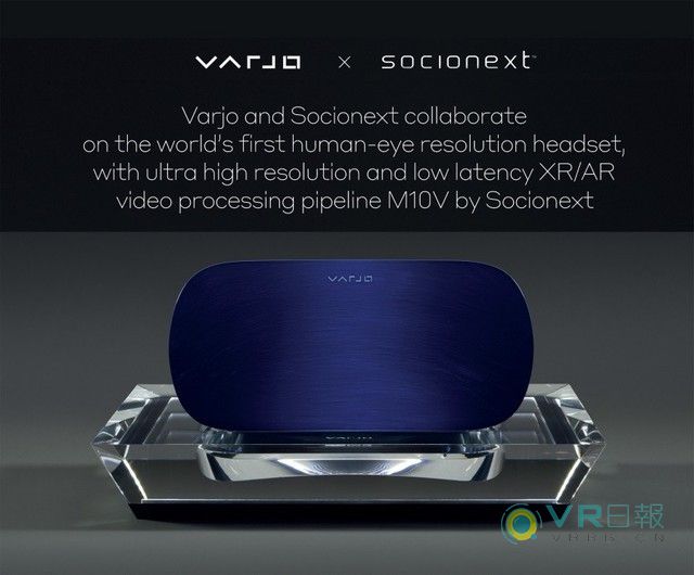 Socionext与Varjo合作开发新一代VR/XR头显 